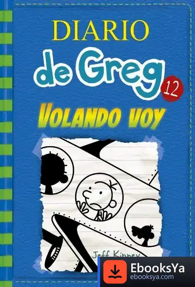 Descargar Diario De Greg 12. Volando Voy de Jeff Kinney