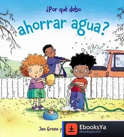 Descargar ¿Por Qué Debo Ahorrar Agua?