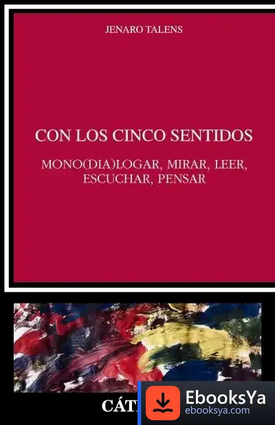 Descargar Con Los Cinco Sentidos de Jenaro Talens Carmona
