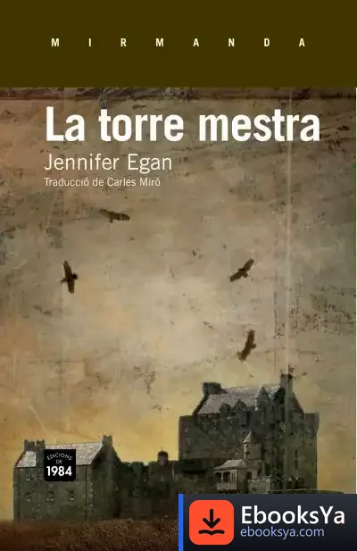 Descargar La Torre Mestra de Jennifer Egan