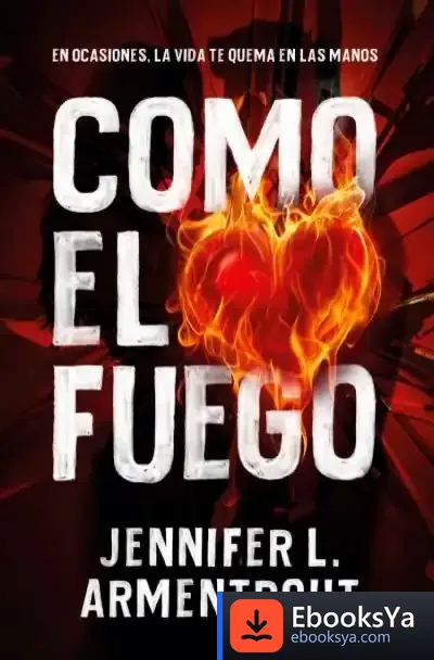 Descargar Como El Fuego de Jennifer L. Armentrout
