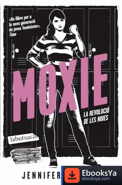 Descargar Moxie de Jennifer Mathieu