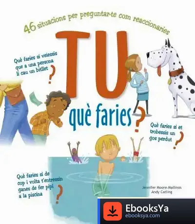 Descargar Tu Què Faries? de Jennifer Moore-mallinos