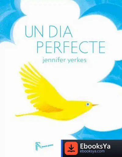 Descargar Un Dia Perfecte de Jennifer Yerkes