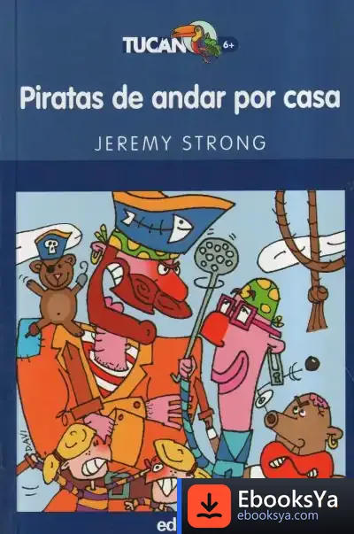 Descargar Piratas De Andar Por Casa de José María Buceta