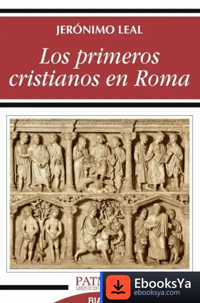 Descargar Los Primeros Cristianos En Roma de Jerónimo Leal Maruri