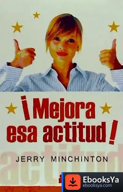 Descargar Mejora Esa Actitud ! de Jerry Minchinton