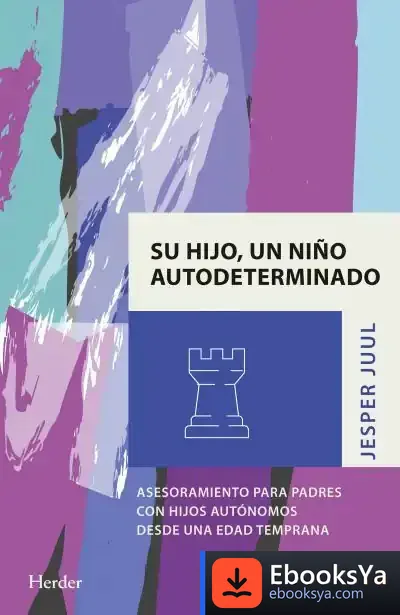 Descargar Su Hijo, Un Ni?O Autodeterminado de Jesper Juul