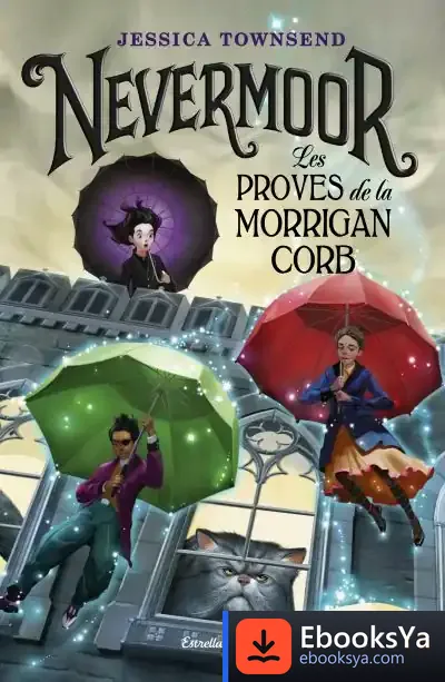 Descargar Nevermoor. Les Proves De La Morrigan Corb de Jessica Townsend
