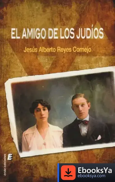 Descargar El Amigo De Los Judíos de Jesús Alberto Reyes Cornejo