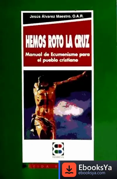 Descargar Hemos Roto La Cruz de Dionisia García