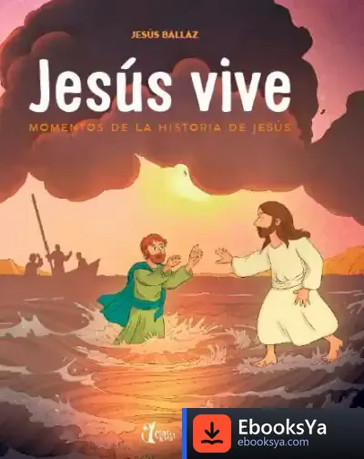Descargar Jesús Vive de Jesús Ballaz Zabalza