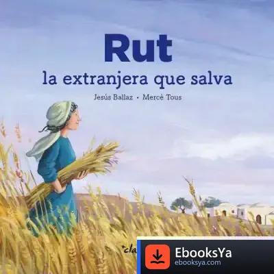 Descargar Rut. La Extranjera Que Salva de Jesús Ballaz Zabalza