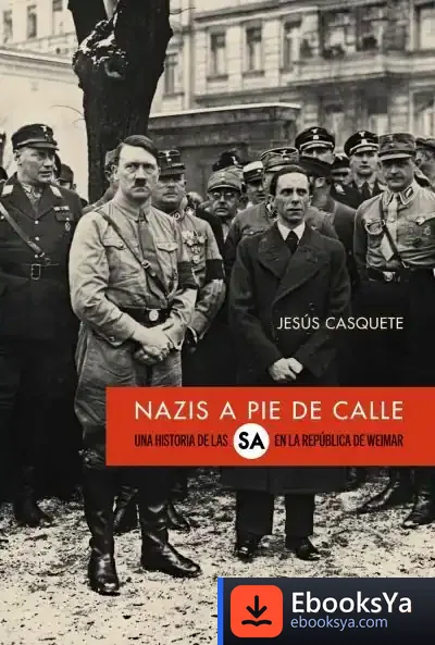 Descargar Nazis A Pie De Calle de Jesús Casquete