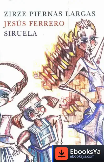 Descargar Zirze Piernas Largas de Jesús Ferrero