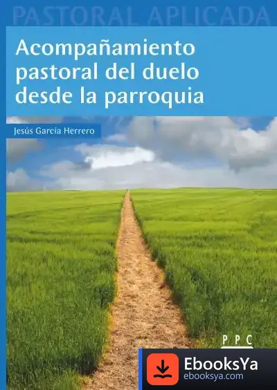 Descargar Acompañamiento Pastoral Del Duelo Desde La Parroquia de Jesús García Herrero