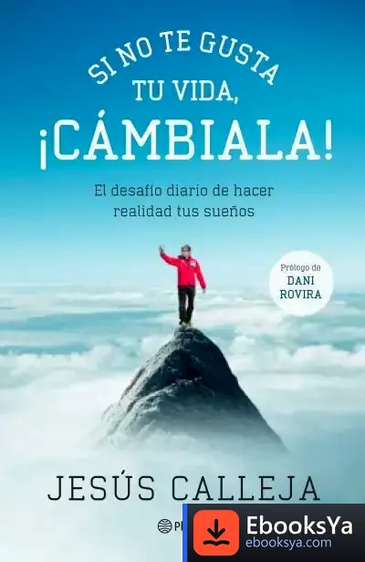 Descargar Si No Te Gusta Tu Vida, Cámbiala de Jesús González Calleja