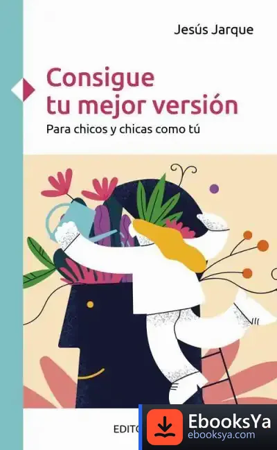 Descargar Consigue Tu Mejor Versión de Jesús Jarque García