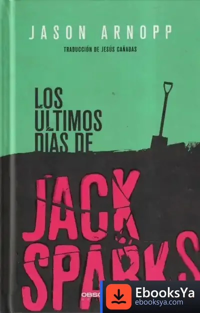 Descargar Los Últimos Días De Jack Sparks