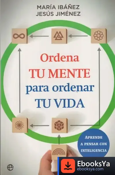 Descargar Ordena Tu Mente Para Ordenar Tu Vida