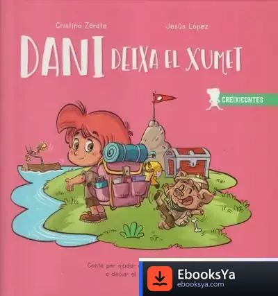 Descargar Dani Deixa El Xumet de Jesús López Pastor
