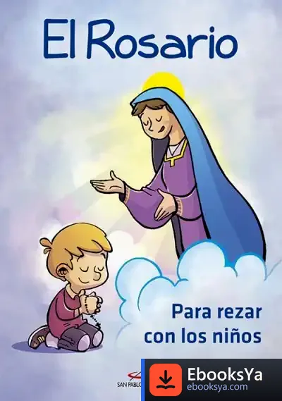 Descargar El Rosario Para Rezar Con Niños de Jesús López Pastor