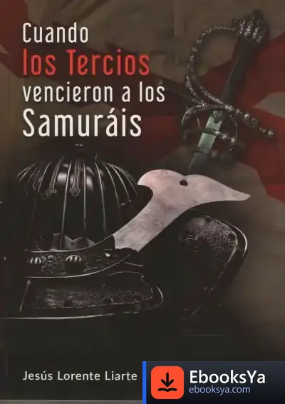 Descargar Cuando Los Tercios Vencieron A Los Samuráis