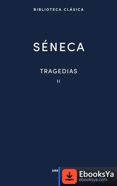 Descargar Tragedias (Séneca) Vol. 2 de Jesús Luque Moreno