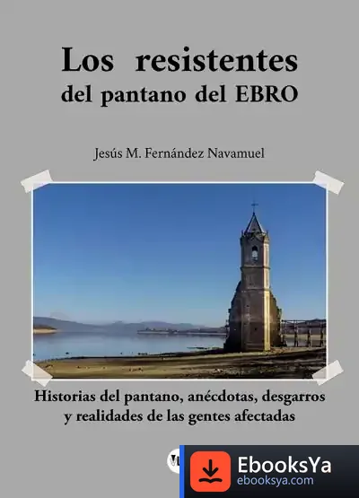 Descargar Los Resistentes Del Pantano Del Ebro