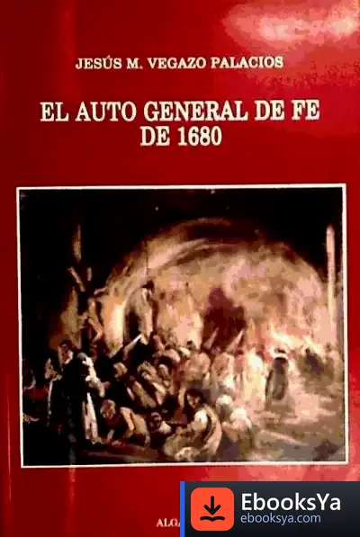 Descargar Auto General De Fe De 1680, El de Manuel Arce Lago