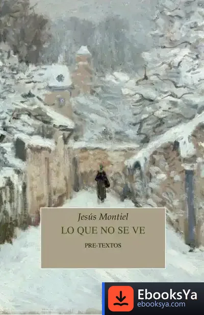 Descargar Lo Que No Se Ve de Jesús Montiel López
