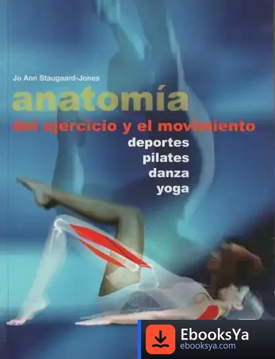 Descargar Anatomia Del Ejercicio Y El Movimiento (Color) de Jo Ann Staugaard-jones
