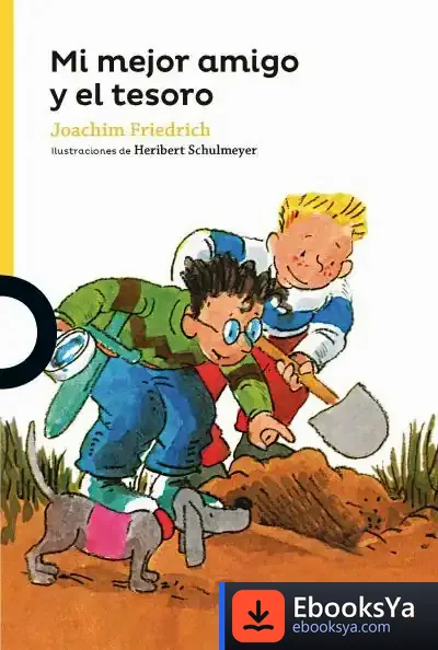 Descargar Mi Mejor Amigo Y El Tesoro de Joachim Friedrich