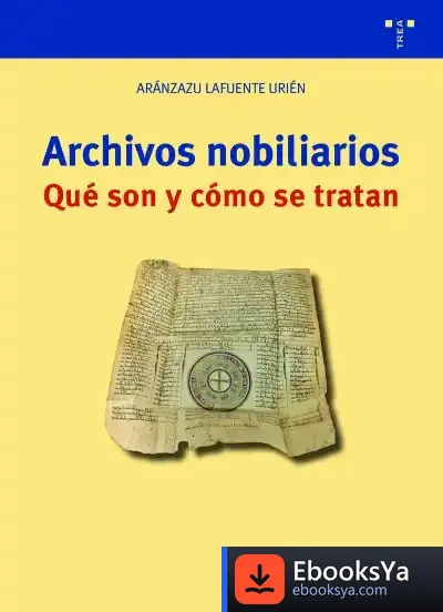 Descargar Archivos Nobiliarios: Qué Son Y Cómo Se Tratan de Joan Boadas I Raset