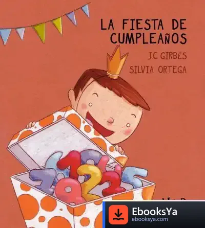 Descargar La Fiesta De Cumpleaños de Joan Carles Girbés Aparisi