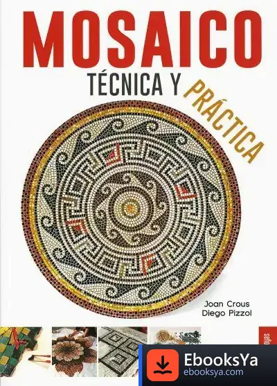 Descargar Pequeñas Joyas. Mosaico. Técnica Y Práctica