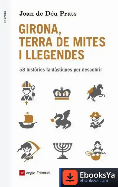 Descargar Girona, Terra De Mites I Llegendes