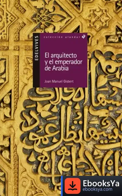 Descargar El Arquitecto Y El Emperador De Arabia de Andrés Mínguez Vela