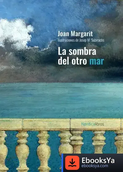 Descargar La Sombra Del Otro Mar (Ed. Cartoné) de Joan Margarit