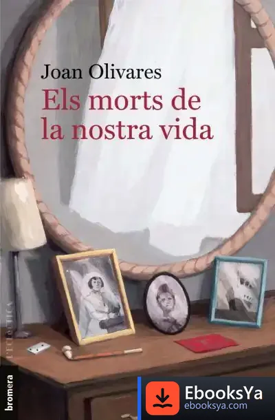 Descargar Els Morts De La Nostra Vida