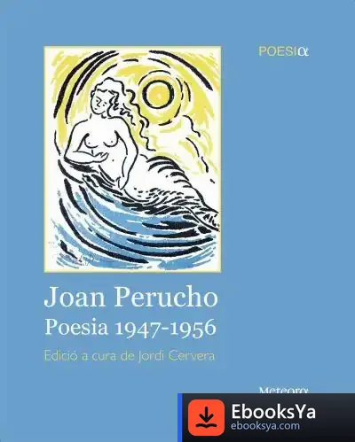 Descargar Joan Perucho. Poesia 1947-1956