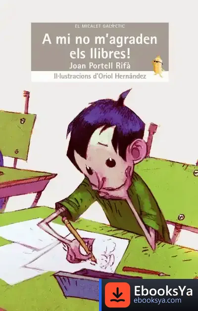 Descargar A Mi No M'Agraden Els Llibres! de Joan Portell
