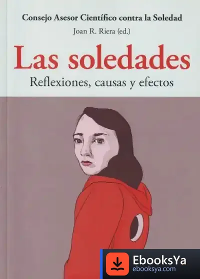 Descargar Soledades, Las: Reflexiones, Causas Y Efectos de Joan R. Riera