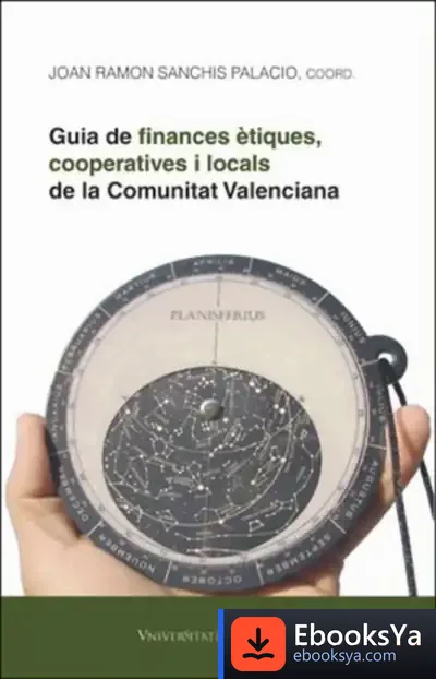 Descargar Guia De Finances Ètiques, Cooperatives I Locals De La Comunitat Valenciana de Joan Ramon Sanchis Palacio