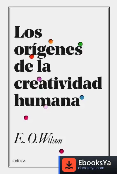 Descargar Los Orígenes De La Creatividad Humana de Joandomènec Ros