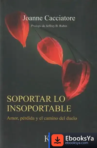 Descargar Soportar Lo Insoportable de Joanne Cacciatore