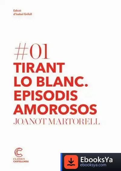 Descargar Tirant Lo Blanc. Episodis Amorosos de Joanot Martorell