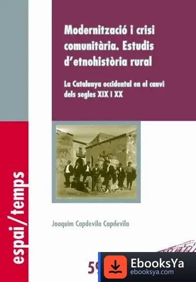 Descargar Modernització I Crisi Comunitària. Estudis D'Etnohistòria Rural