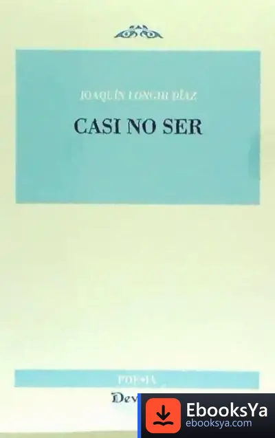 Descargar Casi No Ser (Poesía 279)
