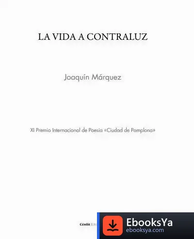 Descargar La Vida A Contraluz de Joaquín Márquez Ruiz